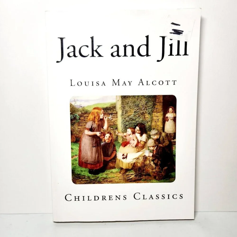 Jack and Jill Classic Children's Literature Book by Louisa May Alcott Paperback